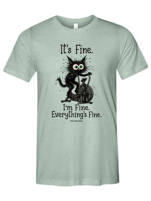 Everything's Fine Unisex Tee