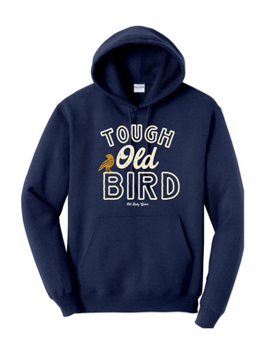 Tough Old Bird Hoodie