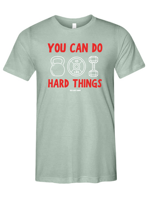 You Can Do Hard Things Unisex Tee