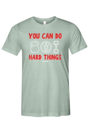 You Can Do Hard Things Unisex Tee