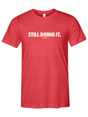 Still Doing It Unisex Triblend Tee