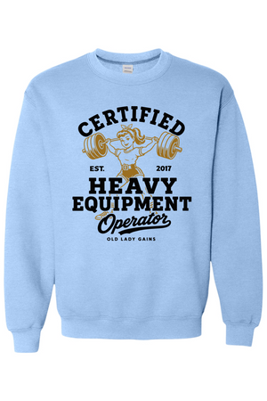 Heavy Equipment Operator Sweatshirt