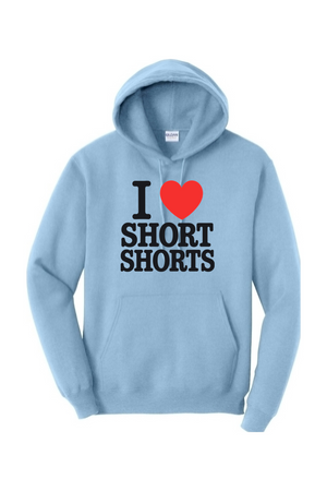 I Love Short Shorts Unisex Hoodies