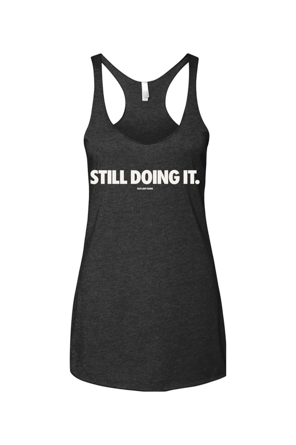 Still Doing It Women's Racerback Tank