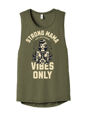 Strong Mama Vibes Only Muscle Tank
