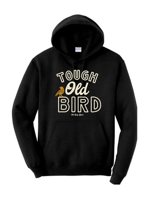 Tough Old Bird Hoodie