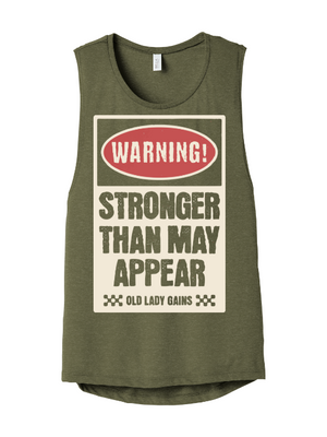 Warning Stronger Than May Appear Muscle Tank
