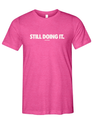 Still Doing It Unisex Triblend Tee