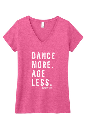 Dance More Age Less Women’s V-Neck Tee