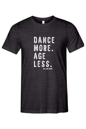 Dance More Unisex Triblend Tee