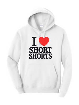 I Love Short Shorts Unisex Hoodies
