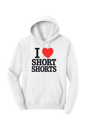 I Love Short Shorts Unisex Hoodies