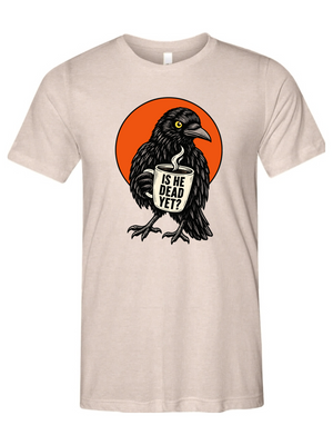 Is He Dead Yet Raven Unisex Triblend Tee