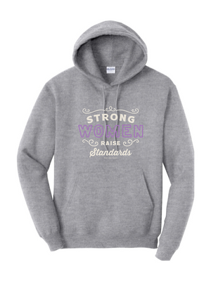 Strong Women Raise Standards Hoodie