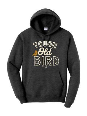 Tough Old Bird Hoodie