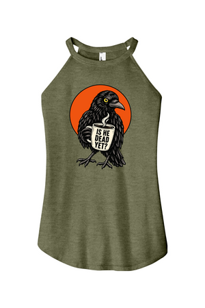 Is He Dead Yet Raven Women's Halter Tank