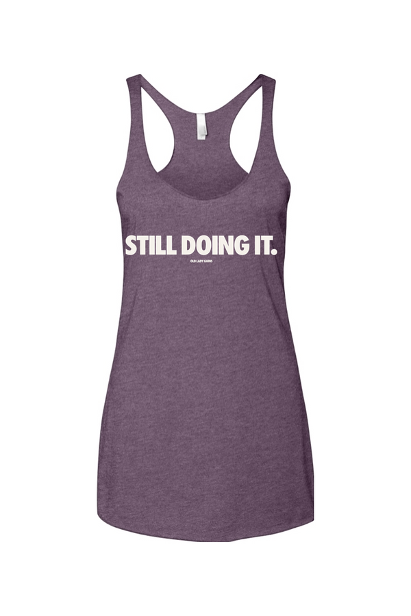 Still Doing It Women's Racerback Tank