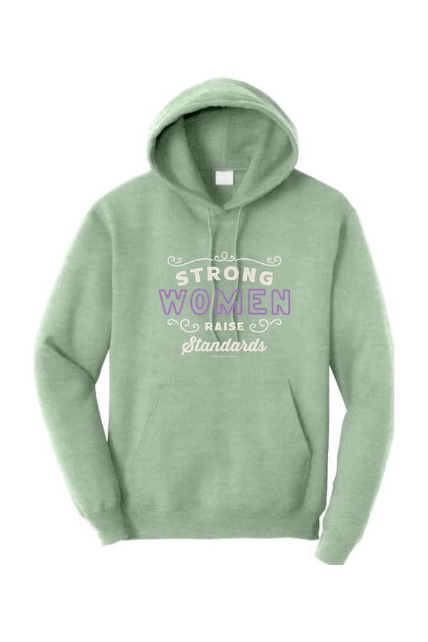 Strong Women Raise Standards Hoodie