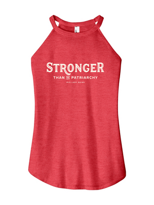 Stronger Than The Patriarchy Halter Tank