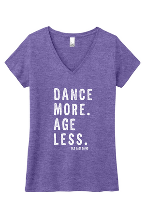 Dance More Age Less Women’s V-Neck Tee