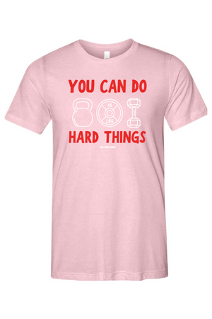 You Can Do Hard Things Unisex Tee