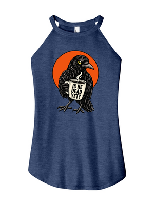 Is He Dead Yet Raven Women's Halter Tank