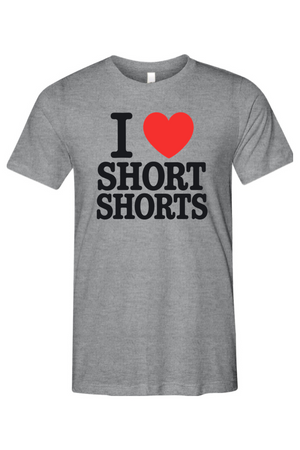 I LOVE SHORT SHORTS Unisex Triblend Tee