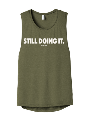 Still Doing It Muscle Tank