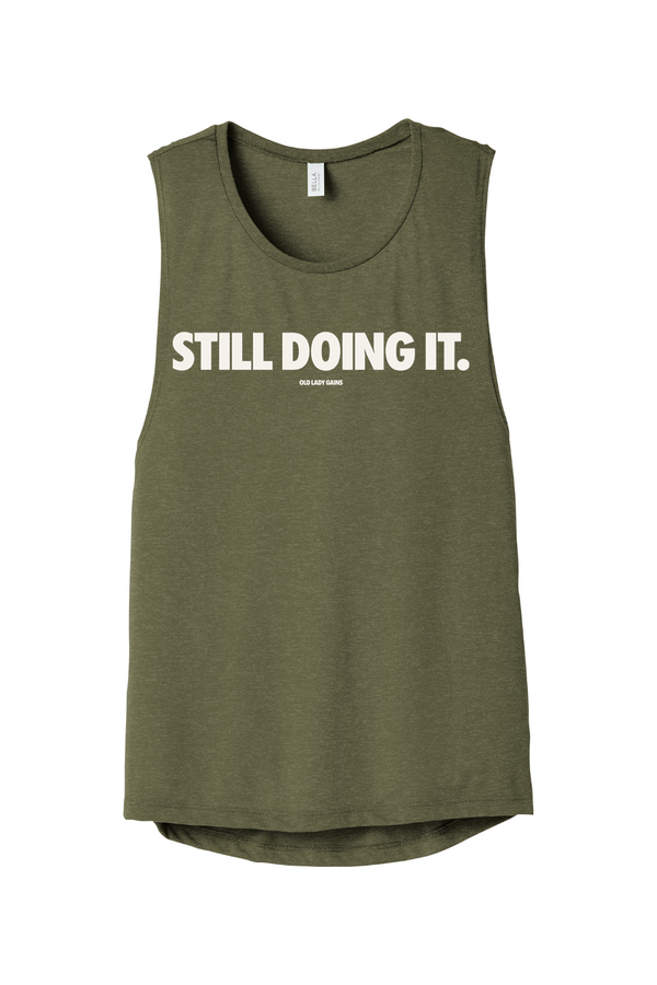 Still Doing It Muscle Tank