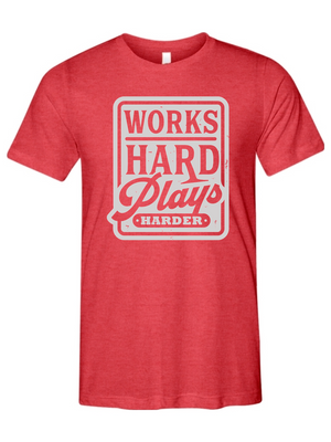 Works Hard Plays Harder Unisex Triblend Tee