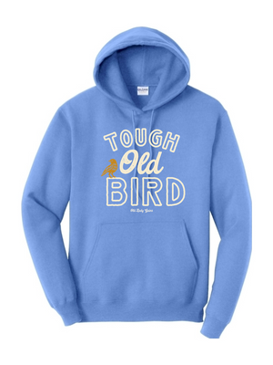 Tough Old Bird Hoodie