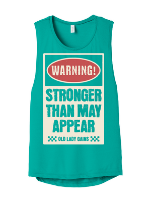 Warning Stronger Than May Appear Muscle Tank