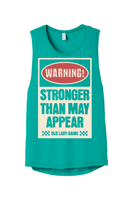 Warning Stronger Than May Appear Muscle Tank