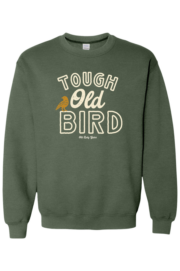 Tough Old Bird Sweatshirt