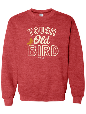 Tough Old Bird Sweatshirt