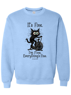 Everything's Fine Sweatshirt