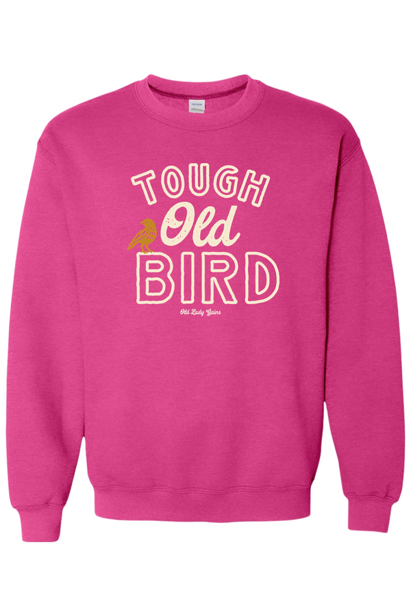 Tough Old Bird Sweatshirt