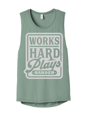 Works Hard Plays Harder Women's Muscle Tank