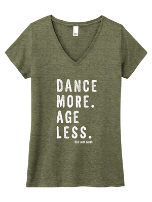 Dance More Age Less Women’s V-Neck Tee