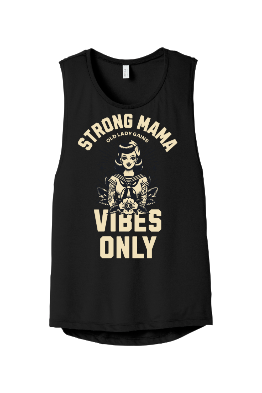 Strong Mama Vibes Only Muscle Tank