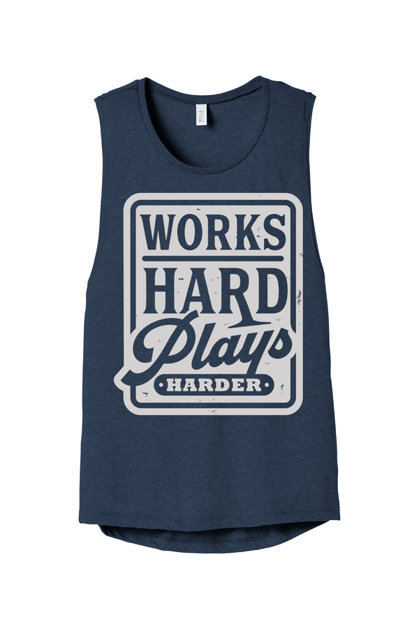 Works Hard Plays Harder Women's Muscle Tank