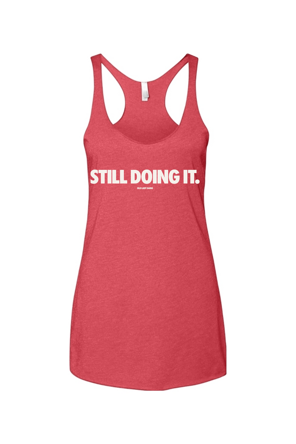 Still Doing It Women's Racerback Tank