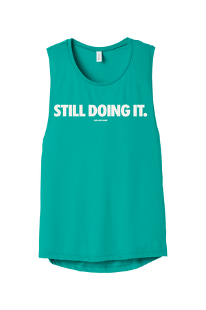 Still Doing It Muscle Tank