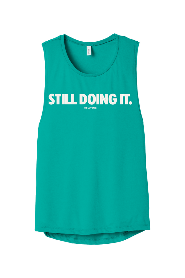 Still Doing It Muscle Tank
