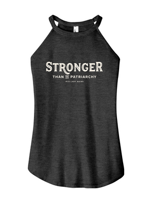 Stronger Than The Patriarchy Halter Tank