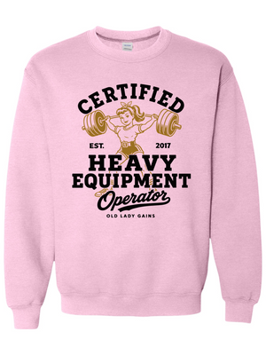 Heavy Equipment Operator Sweatshirt
