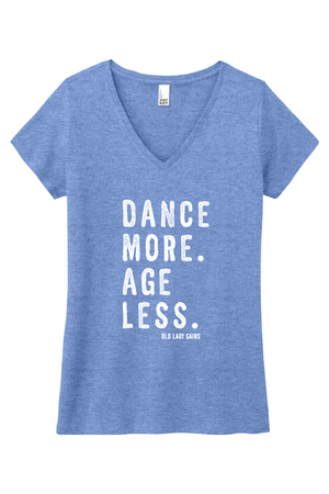 Dance More Age Less Women’s V-Neck Tee