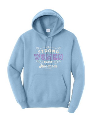 Strong Women Raise Standards Hoodie