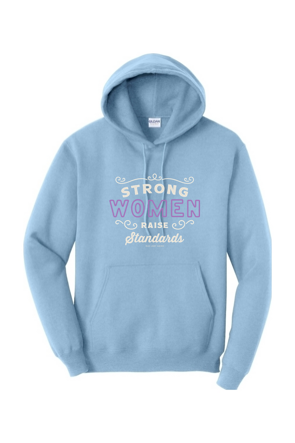 Strong Women Raise Standards Hoodie