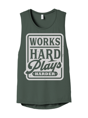 Works Hard Plays Harder Women's Muscle Tank